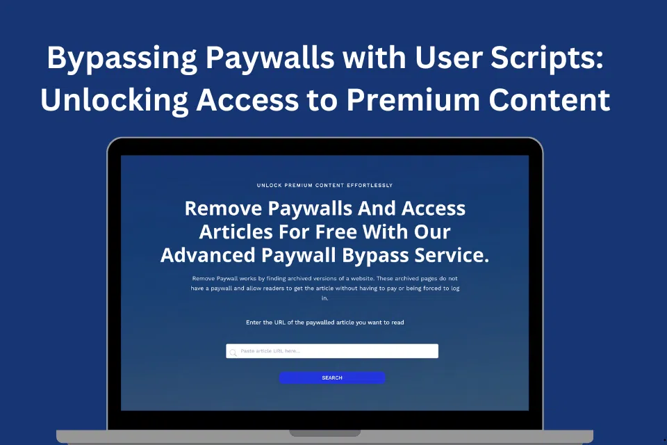 Bypassing Paywalls with User Scripts