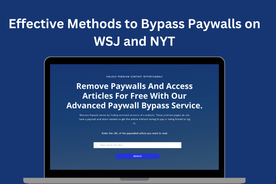 Accessing Premium Content: Effective Methods to Bypass Paywalls on WSJ ...